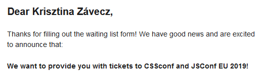 JSConf EU messaged me about finally accepting my scholarship request to CSSConf and JSConf EU 2019